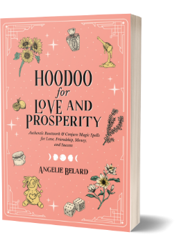 Hoodoo for Love and Prosperity